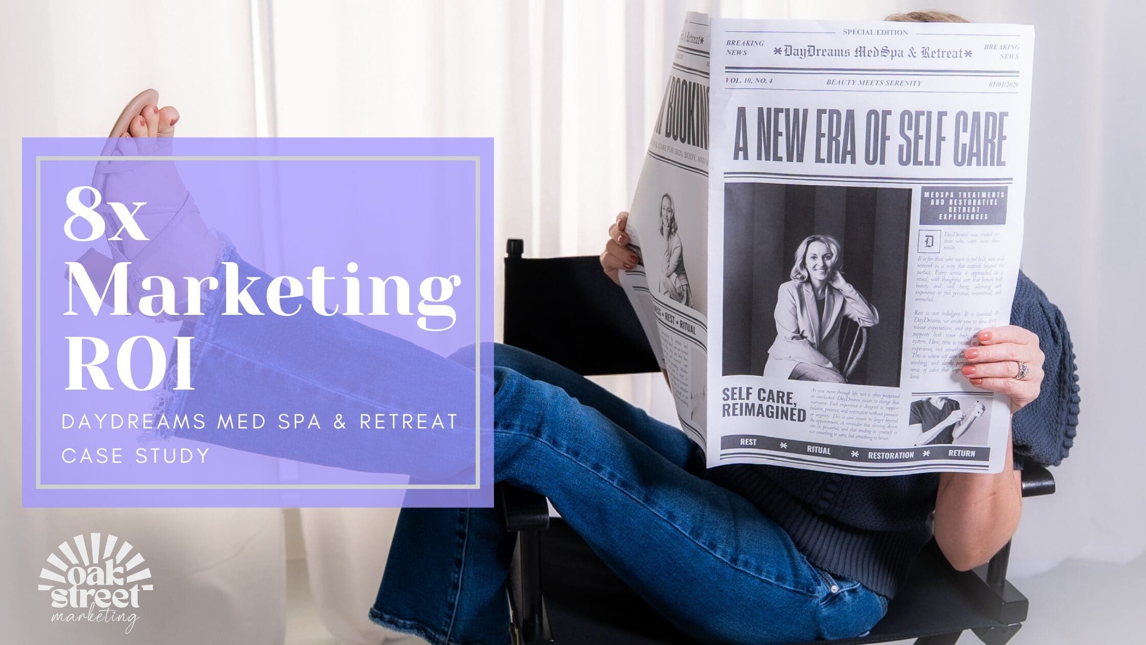 Oak Street Marketing case study featured image highlighting an 8x marketing ROI for DayDreams Med Spa and Retreat.